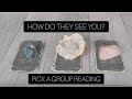How do they see you? - Pick a card reading