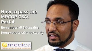 How to Pass the MRCGP CSA: Part 4 - Remember all 3 domains + demonstrate the criteria clearly