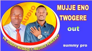 MUJJE ENO TWOGERE #NEW #UGANDA #GOSPEL MUSIC BY PR JOSEPH MUSASIZI FT PEACEKEY