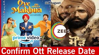 Oye Makhana ott release date | Maurh ott release date | confirm ott platform | Amazon prime | Zee5