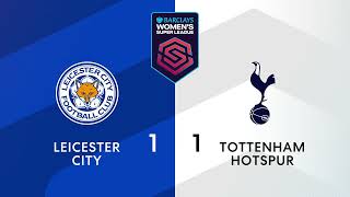 Leicester City v Tottenham Hotspur | Highlights | Women's Super League 2023-24 | 19 Nov 2023