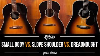 What's the difference? Small body vs. slope shoulder vs. dreadnought acoustic guitars!