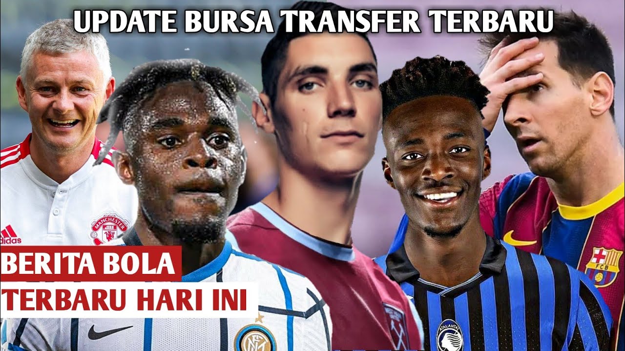 Berita Bola Terbaru Hari Ini & Transfer Pemain Resmi 2021 ~Barcelona ...