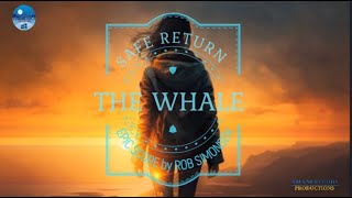 THE WHALE  SAFE RETURN EPIC SCORE by Rob Simonsen