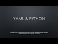 Yaml and Python introduction