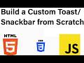 Build a Custom Toast/Snackbar from Scratch!