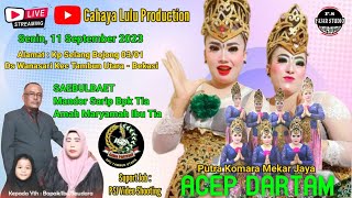 🔴 LIVE PART 2 SALAM JAIPONG ACEP DARTAM  11 SEPTEMBER 2023 KP.SELANG BOJONG- KEL. WANASARI