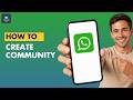 How To Create A WhatsApp Community