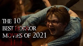 The 10 Best Horror Movies of 2021