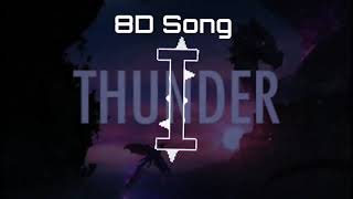 Imagine Dragons - Thunder 8D Song