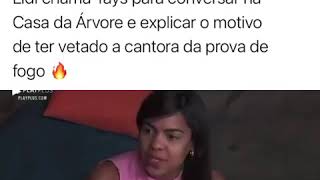 Lidi chama Tays para conversar na Casa da árvore e explica o motivo de ter vetado a cantora