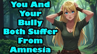 You And Your Bully Both Suffer From Amnesia [F4M] [Cuddling] [ASMR]