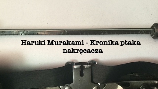 Haruki Murakami - Kronika ptaka nakręcacza