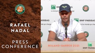 Rafael Nadal Press Conference after Round 1 I Roland-Garros 2021