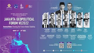 Jakarta Geopolitical Forum VI/2022 - Peran Penting Indo-Pasific Dalam Masa Depan Ekonomi Global