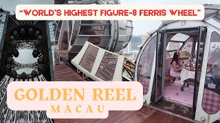 Golden Reel Macau: The World’s First \u0026 Highest Figure-8 Ferris Wheel Experience 2024