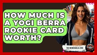 How Much Is A Yogi Berra Rookie Card Worth? - The Memorabilia Zone