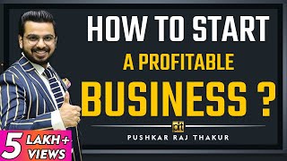 How to Start a Profitable #Business? | #Entrepreneurship Secrets | #GoSelfMadeUniversity
