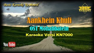 Aankhein Khuli  OST Mohabbatein (Karaoke/Lyrics/No Vocal) | Version BKK_KN7000