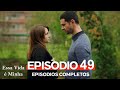 Essa Vida é Minha 49. Episódio (Dublagem em Português) - Ateş e Bahar estão a fazer as pazes!