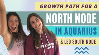 Growth Path For A NORTH NODE In Aquarius (South Node in Leo)