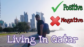 Positive \u0026 Negative ( Life In Qatar  ) • ايجابيات و سلبيات العيش في قطر