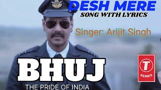 DESH MERE (Lyrical) | BHUJ | Arijit Singh | Ajoy Devgan, Sanjay D, Arko, Manoj M | T-Series| india