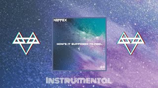 NEFFEX - HOW'S IT SUPPOSED TO FEEL ✨️ (Instrumental)