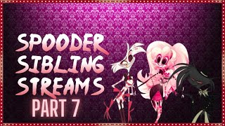 Spooder Sibling Streams #7