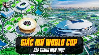 VIỆT NAM VÀ GIẤC MƠ WORLD CUP SẮP THÀNH HIỆN THỰC | KỲ TÍCH 2 SÂN VẬN ĐỘNG ĐẲNG CẤP THẾ GIỚI