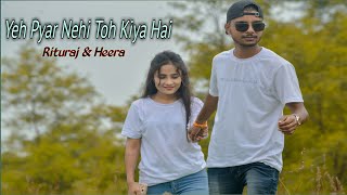 Yeh Pyar Nahi Toh Kiya Hain| Rahul Jain | | Rituraj & Heera Love Story  Part 1 | Aksmart Production