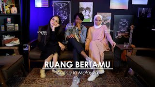 #RuangBertamu : Acting in Malaysia