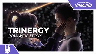 Trinergy - Romantic Story [Monstercat Remake]