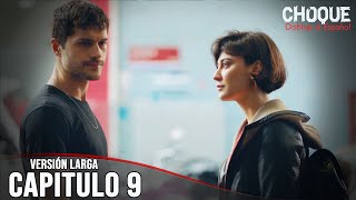 Choque - Capítulo 9 (Versión Larga) | Carpisma