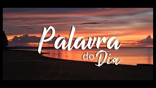 Palavra do Dia -  25 de fevereiro de 2025