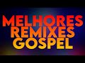 FESTA DANCE GOSPEL 2024 MELHORES REMIXES SÓ AS MELHORES