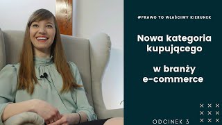 Nowa kategoria kupującego w e-commerce