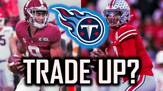Should the Tennessee Titans trade up for Bryce Young or CJ Stroud in the 2023 NFL Draft?