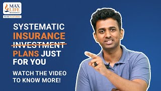 SIP Like Benefits With ULIP (Unit Linked Investment Plan) | Max Life Insurance SIP Plan