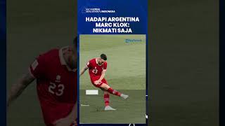 TARGET REALISTIS Marc Klok di FIFA Matchday Kontra Argentina: Nikmati Saja, Harus Belajar Banyak!
