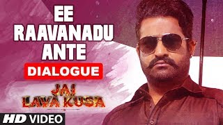 Ee Raavanadu Ante Dialogue | Jai Lava Kusa Dialogues | Jr Ntr, Rashi Khanna