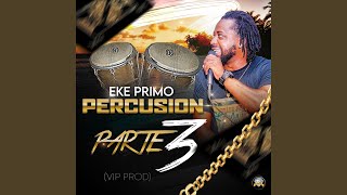 Eke-Primo Percussion, Pt. 3
