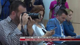 Basha: Rama kërkon konflikt të ri - News, Lajme - Vizion Plus