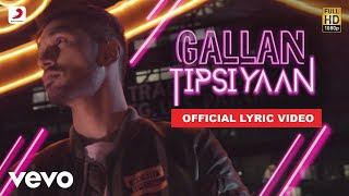 Gallan Tipsiyaan - Official Lyric Video | Arjun Kanungo