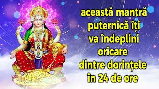 această mantra puternică îți va îndeplini oricare dintre dorințele în 24 de ore