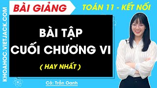 Toán 11 Kết nối tri thức Bài tập cuối chương 6 (HAY NHẤT) - Cô Trần Oanh