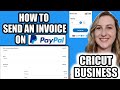 CRICUT BUSINESS 101 - How to send an INVOICE and ACCEPT PAYMENTS on PAYPAL