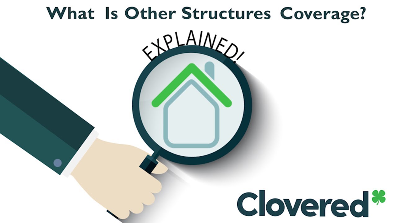 What Is Other Structures Coverage? Home Insurance Coverage B | Clovered ...