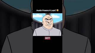 Dr Evil Leaks Austin Powers 4