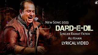 Dard-E-Dil (LYRICS) Rahat Fateh Ali Khan | Heart Touching Sad Song